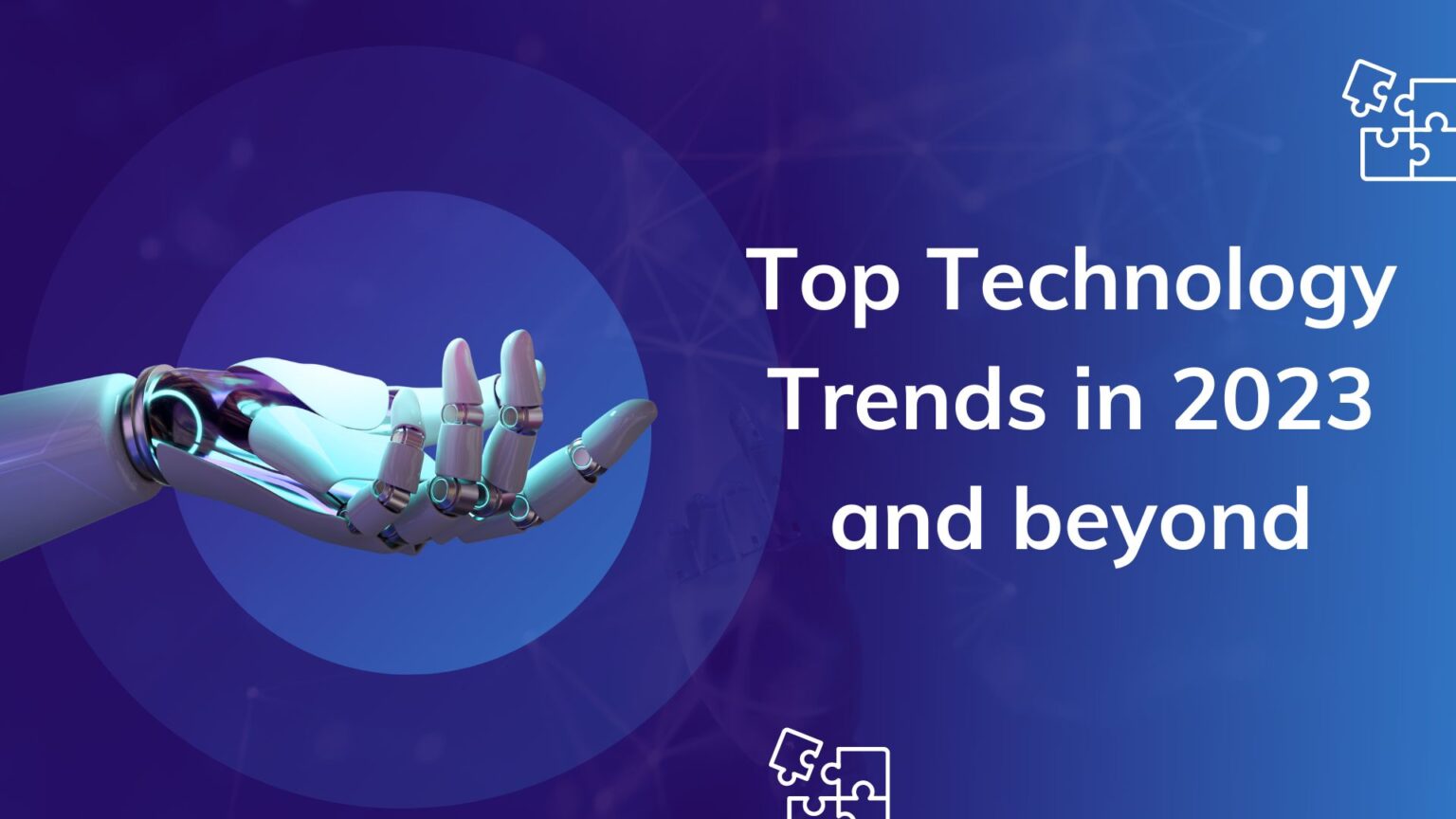 Top Technology Trends In 2023 And Beyond