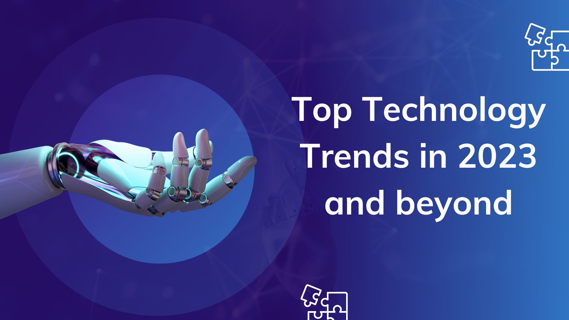 The Top 7 Tech Trends In 2023 - BlueSoft